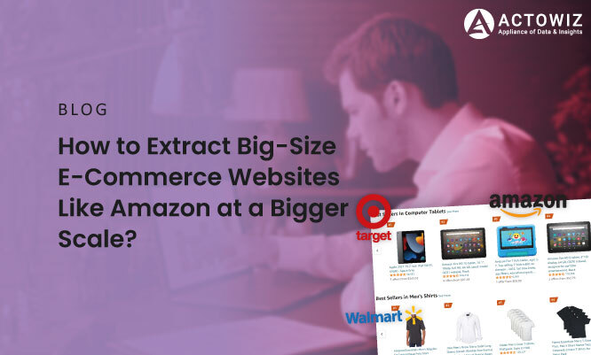 Thumb-How-to-Extract-Big-Size-E-Commerce-Websites-Like-Amazon-at-a-Bigger-Scale.jpg