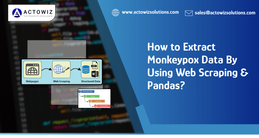 How-to-Extract-Monkeypox-Data-By-Using-Web-Scraping-&-Pandas