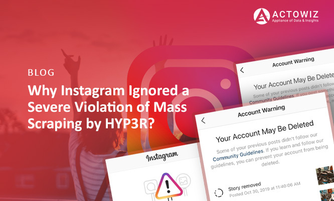 Why-Instagram-Ignored-a-Severe-Violation-of-Mass-Scraping-by-HYP3R-Thumb