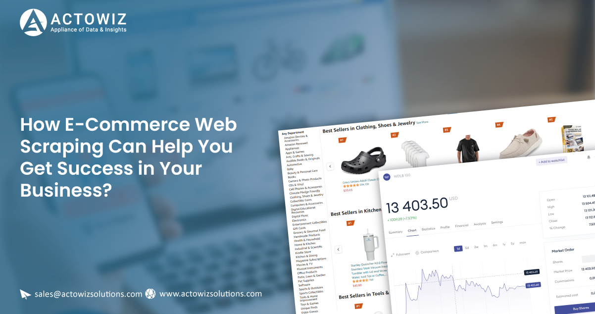 How-E-Commerce-Web-Scraping-Can-Help-You-Get-Success-in-Your-Business