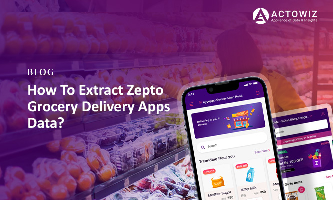How-To-Extract-Zepto-Grocery-Delivery-Apps-Data---thumb.jpg