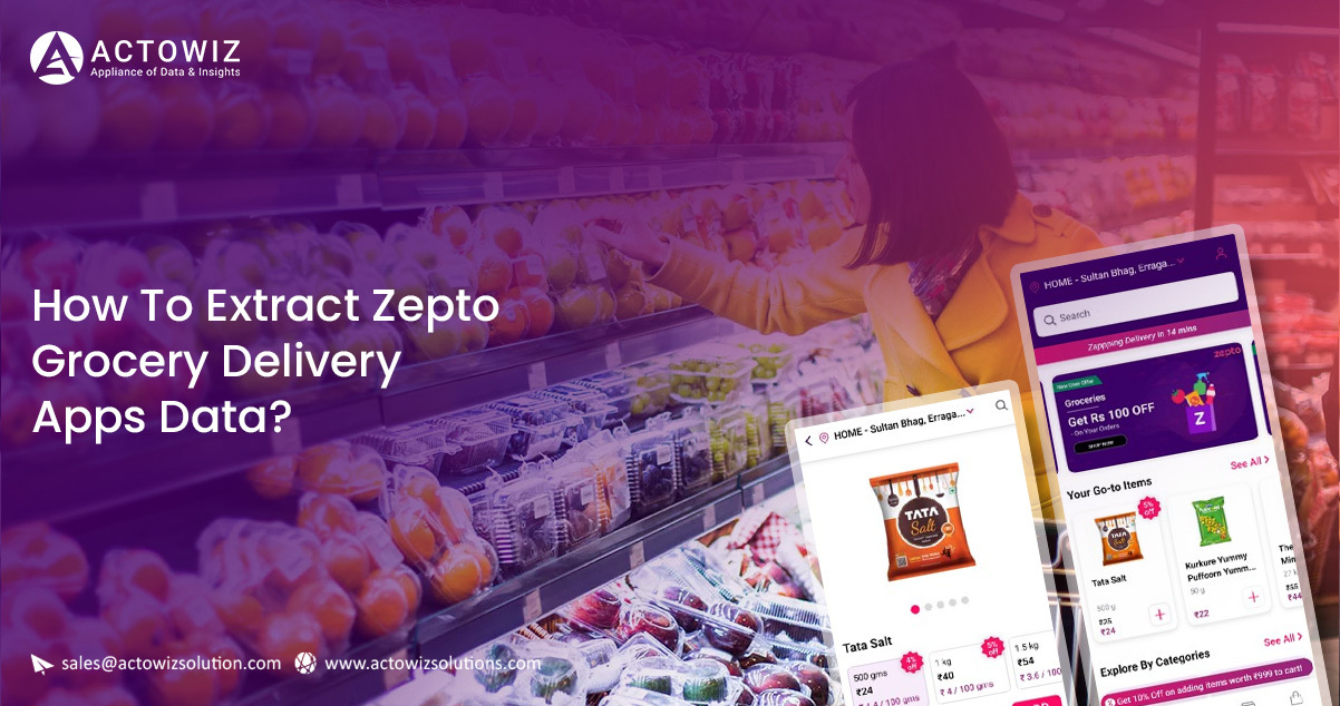 How-To-Extract-Zepto-Grocery-Delivery-Apps-Data.jpg