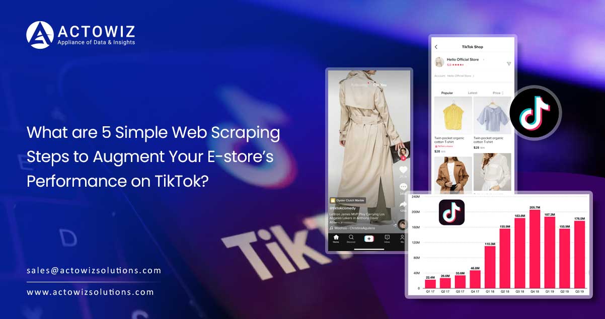 What-are-5-Simple-Web-Scraping-Steps-to-Augment-Your-E-store’s-Performance-on-TikTok