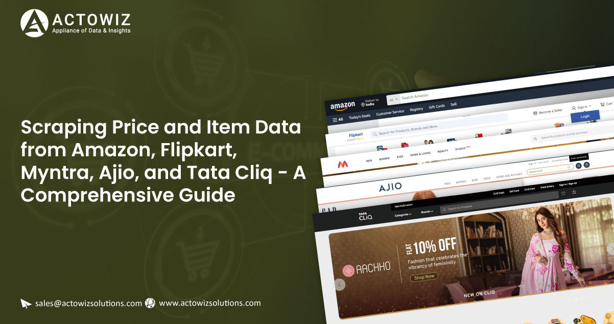 Scraping-Price-and-Item-Data-from-Amazon-Flipkart-Myntra-Ajio-and-Tata-Cliq-A-Comprehensive-Guide
