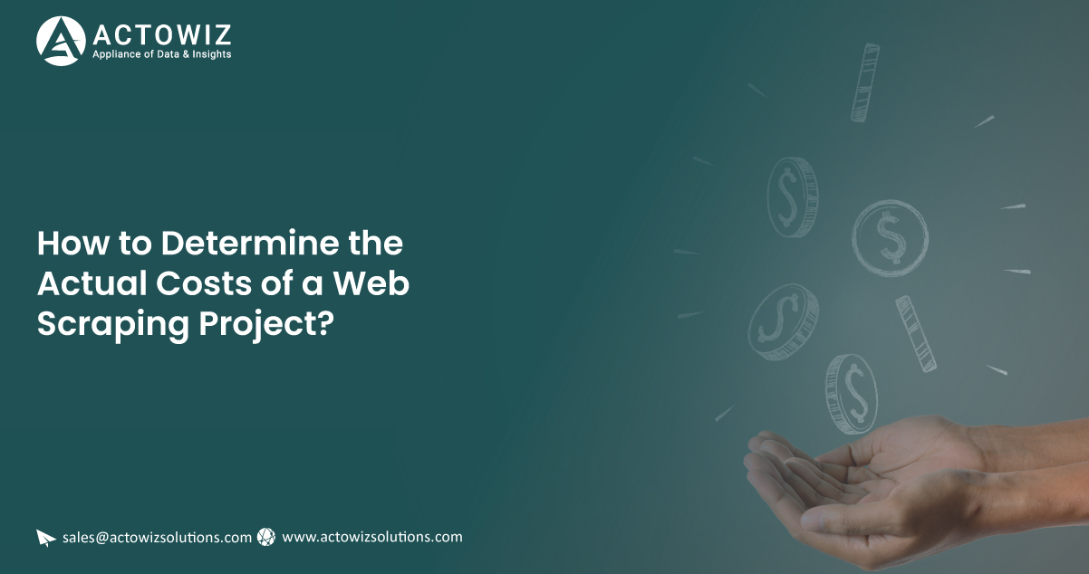How-to-Determine-the-Actual-Costs-of-a-Web-Scraping-Project