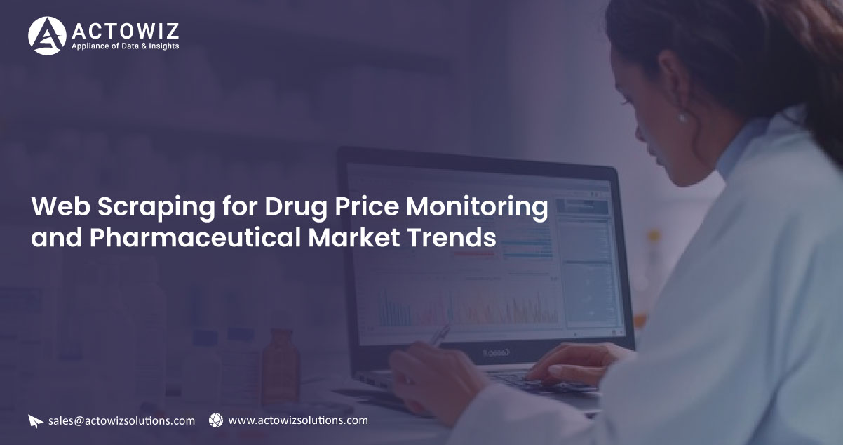 Web-Scraping-for-Drug-Price-Monitoring-and-Pharmaceutical-Market-Trends
