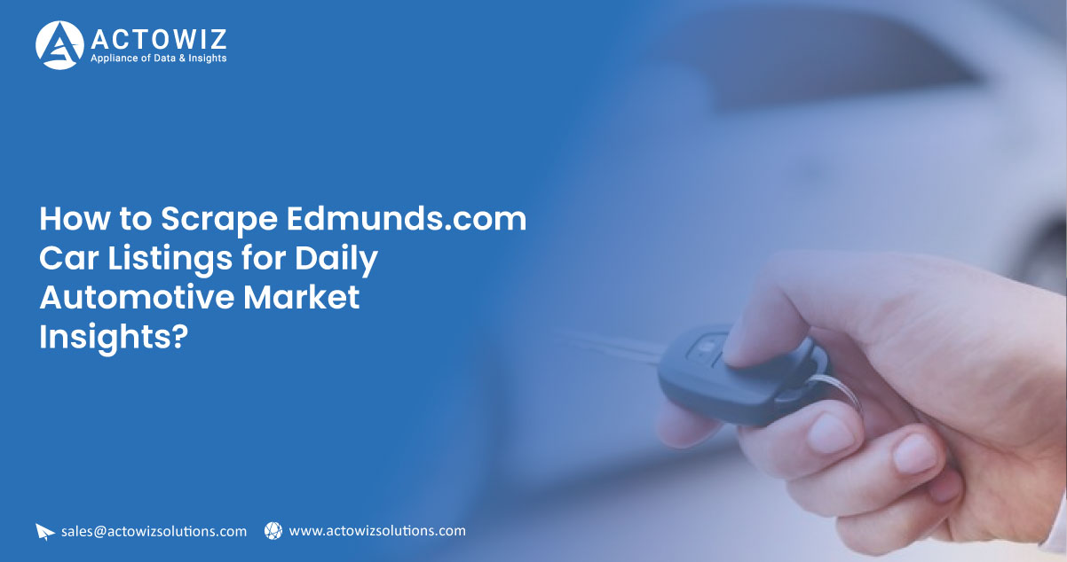 How-to-Scrape-Edmunds.com-Car-Listings-for-Daily-Automotive-Market-Insights