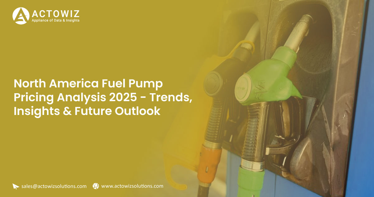 North-America-Fuel-Pump-Pricing-Analysis-2025---Trends,-Insights-&-Future-Outlook