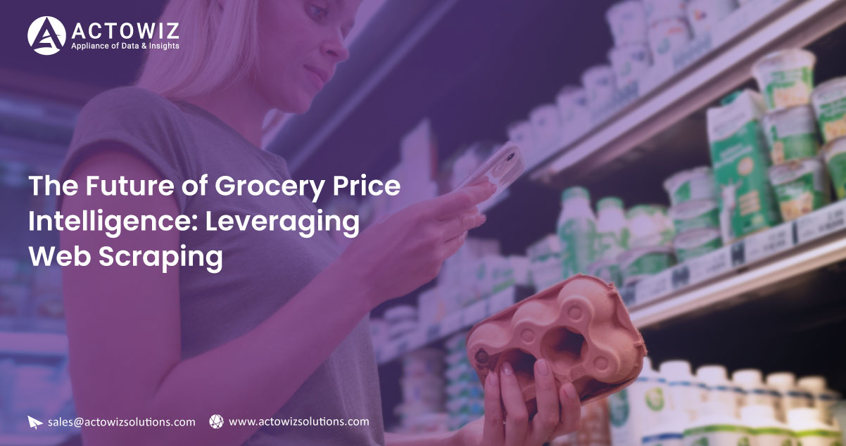 The-Future-of-Grocery-Price-Intelligence-Leveraging-Web-Scraping
