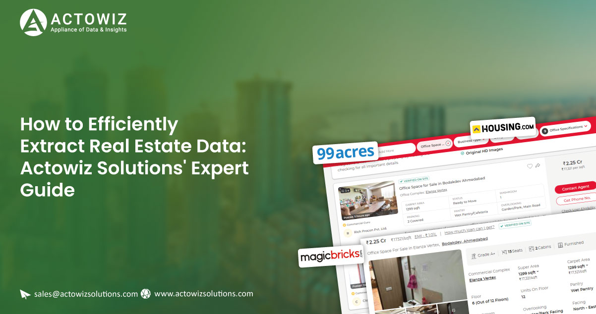 How-to-Efficiently-Extract-Real-Estate-Data-Actowiz-Solutions-Expert-Guide