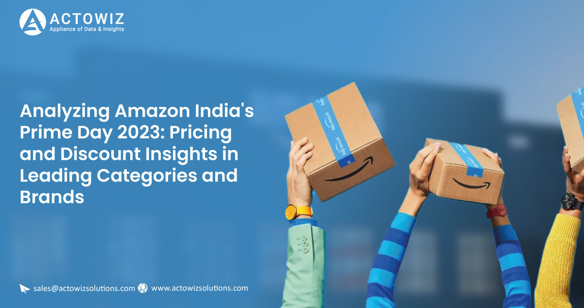Analyzing-Amazon-Indias-Prime-Day-2023-Pricing-and-Discount-Insights-in-Leading-Categories-and-Brands