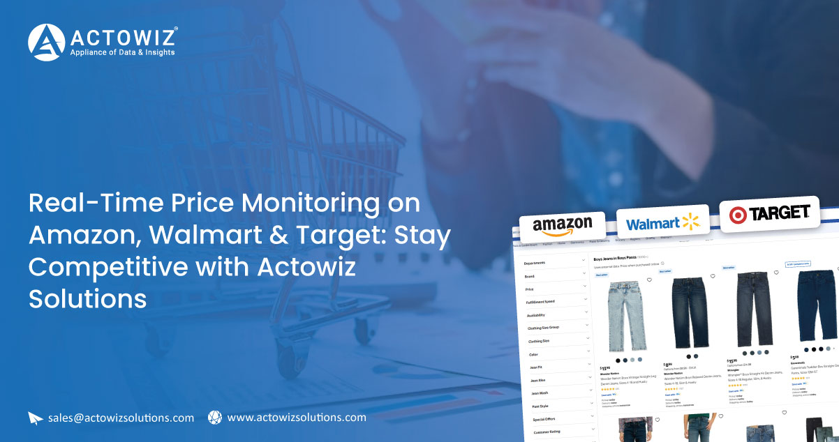 Real-Time-Price-Monitoring-on-Amazon,-Walmart-&-Target-Stay-Competitive-with-Actowiz-Solutions