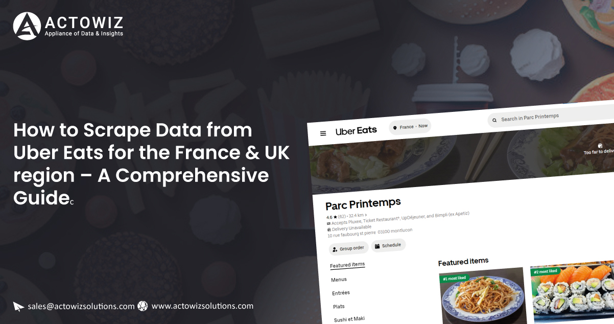 How-to-Scrape-Data-from-Uber-Eats-for-the-France-&-UK-region-–-A-Comprehensive-Guide