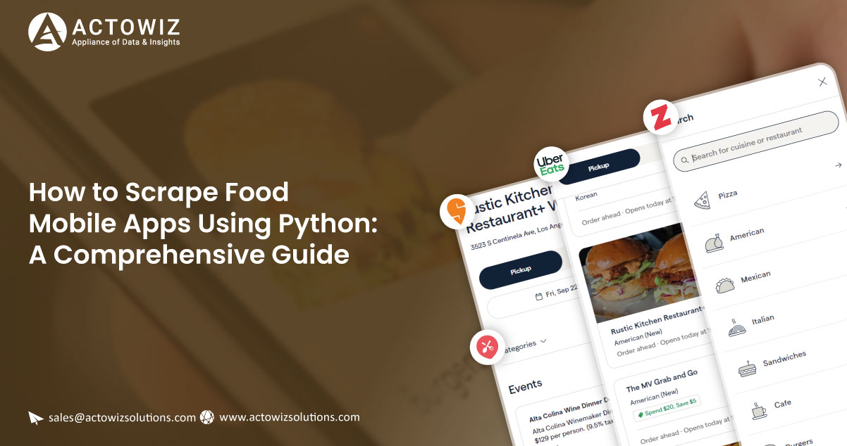 How-to-Scrape-Food-Mobile-Apps-Using-Python-A-Comprehensive-Guide