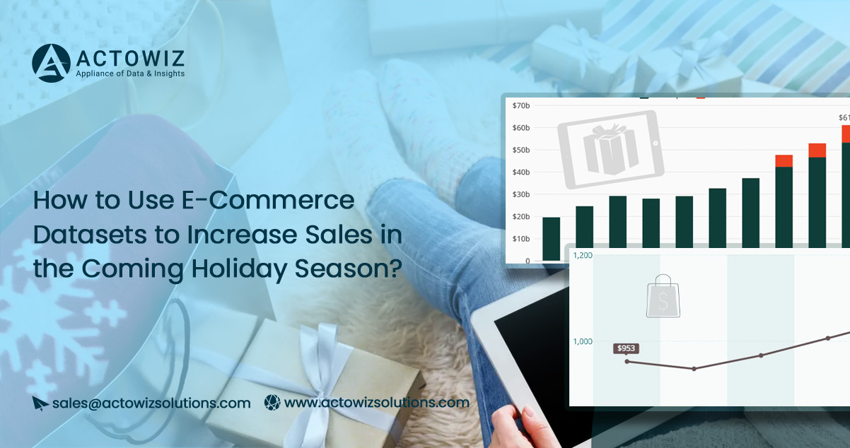 How-to-Use-E-Commerce-Datasets-to-Increase-Sales-in-the-Coming-Holiday-Season