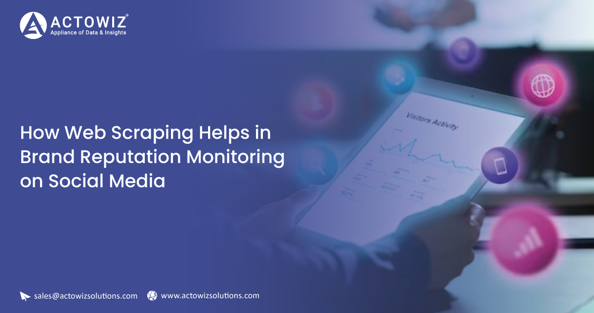 How-Web-Scraping-Helps-in-Brand-Reputation-Monitoring-on-Social-Media