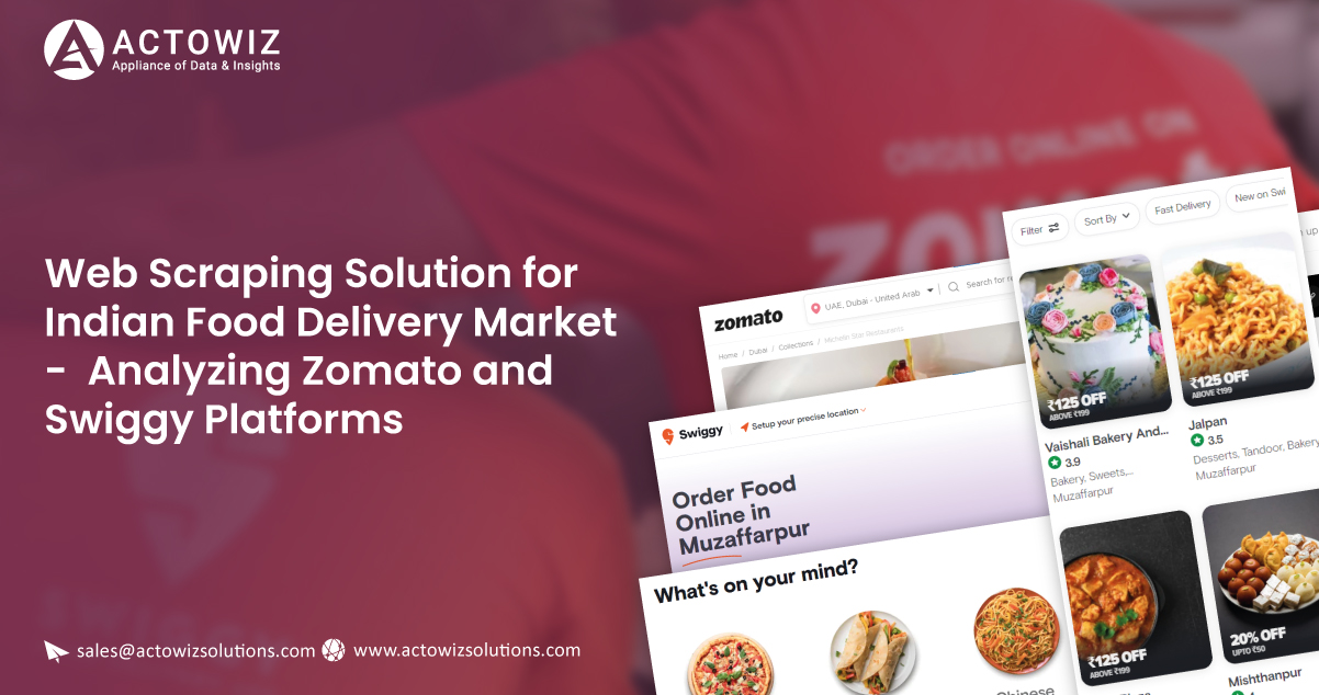 Web-Scraping-Solution-for-Indian-Food-Delivery-Market-Analyzing-Zomato-and-Swiggy-Platforms