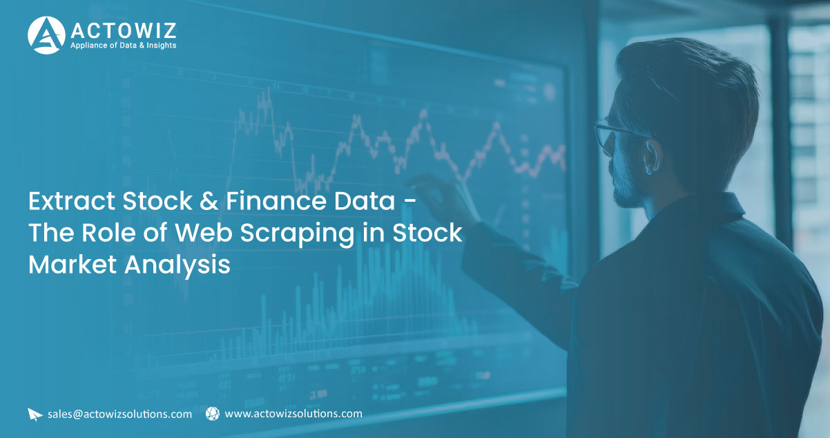 Extract-Stock-&-Finance-Data----The-Role-of-Web-Scraping-in-Stock-Market-Analysis