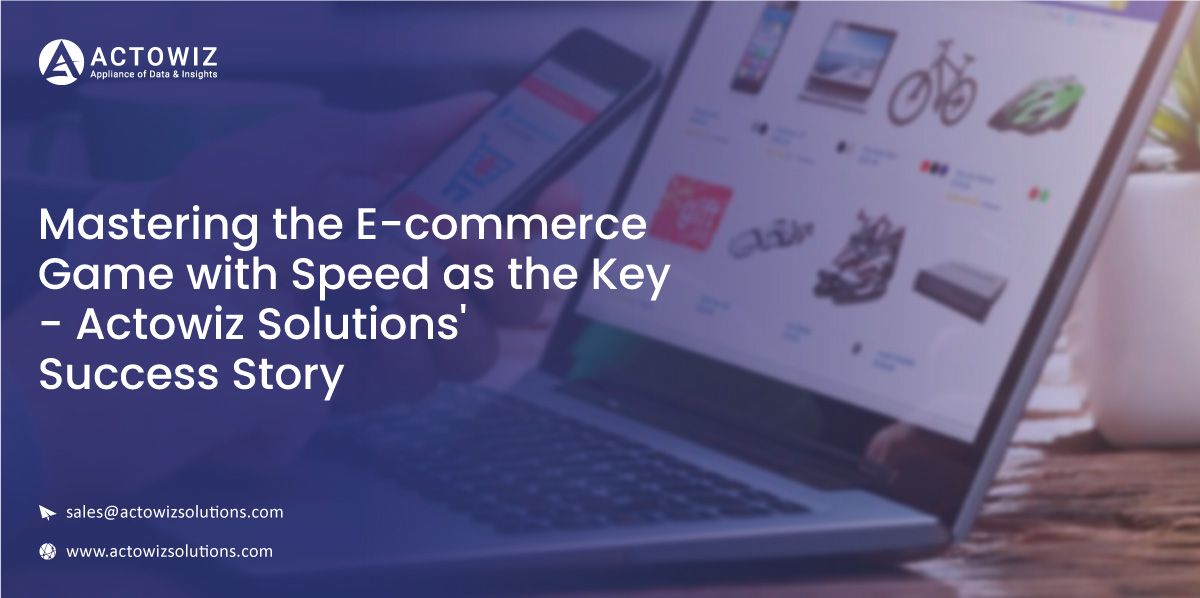 Mastering-the-E-commerce-Game-with-Speed-as-the-Key