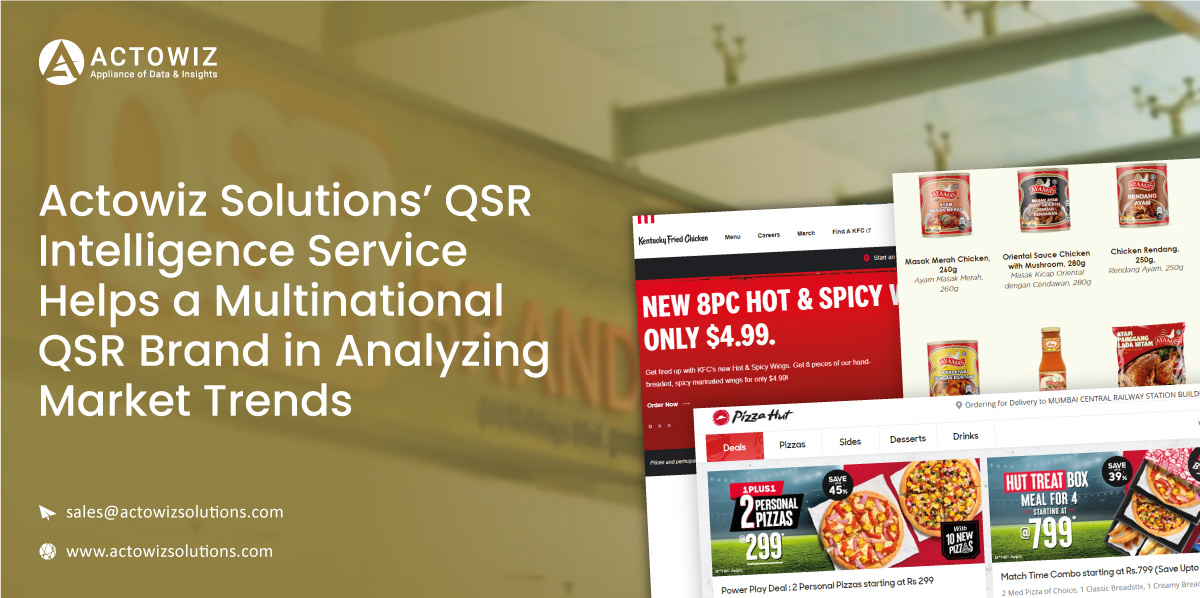 Actowiz-Solutions-QSR-Intelligence-Service-Helps-a-Multinational-QSR-Brand-in-Analyzing-Market-Trends