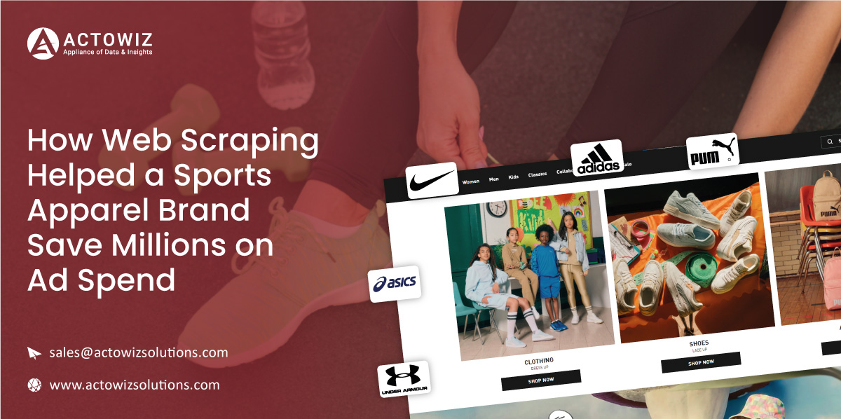 Case-Study-How-Web-Scraping-Helped-a-Sports-Apparel-Brand-Save-Millions-on-Ad-Spend