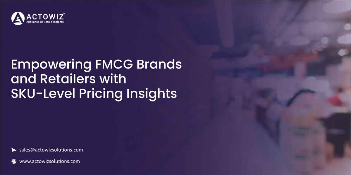 Case-Study-Empowering-FMCG-Brands-and-Retailers-with-SKU-Level-Pricing-Insights