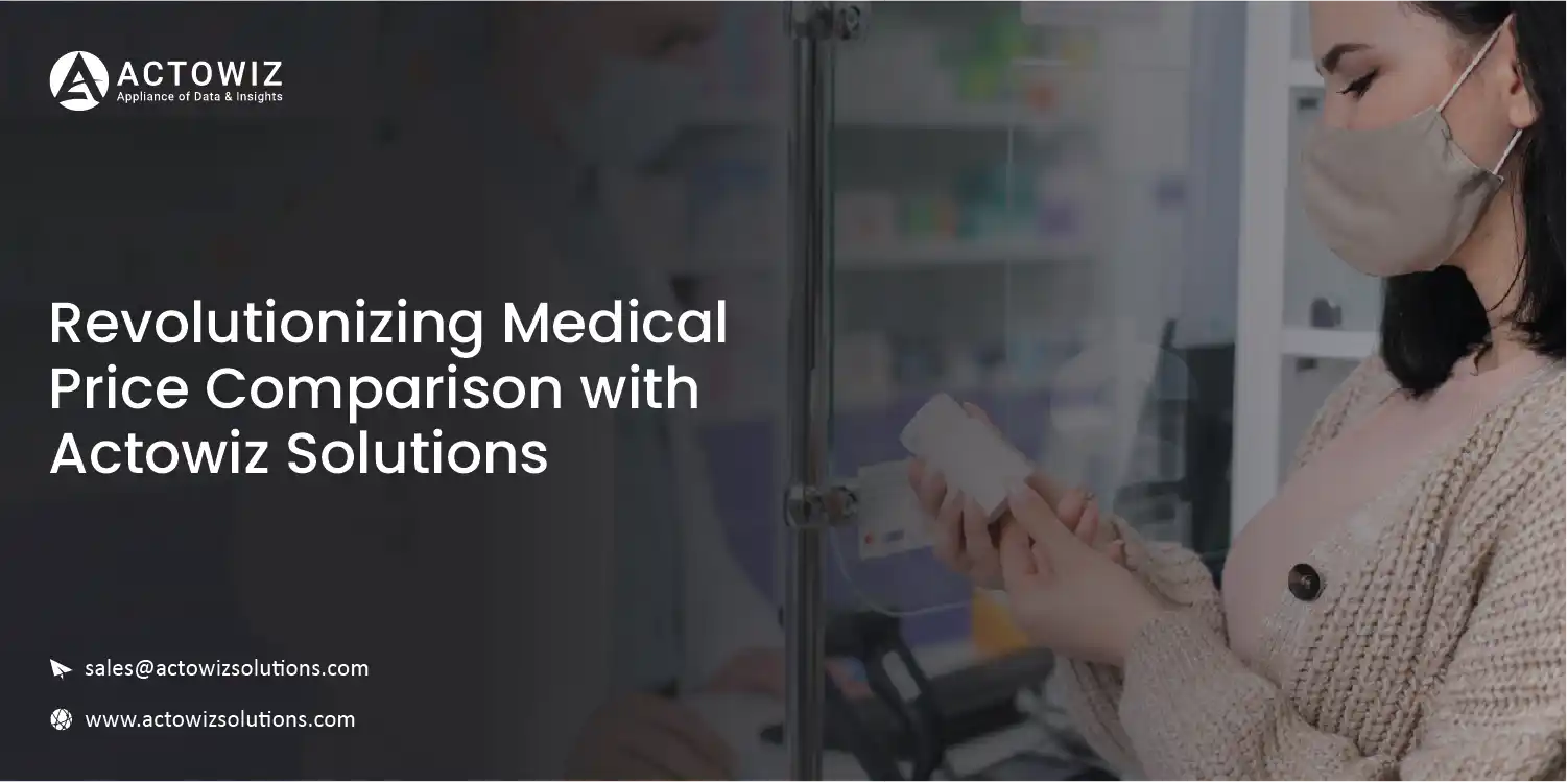 Revolutionizing-Medical-Price-Comparison-with-Actowiz-Solutions-01